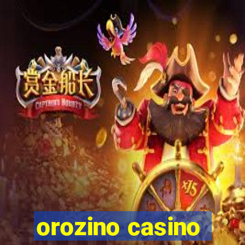 orozino casino